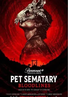 2023年美国恐怖片《宠物坟场2》HD中英双字 [迅雷BT磁力免费下载]