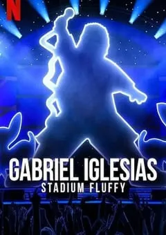 2022年美国喜剧片《加布里埃尔·伊格莱西亚斯：蓬松哥主场秀》HD英语中字 [迅雷BT磁力免费下载]