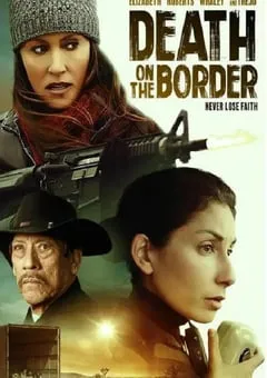 2023年美国犯罪片《边境上的死亡》BD中英双字 [迅雷BT磁力免费下载]