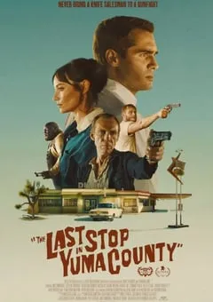 2023年美国犯罪片《尤马县的最后一站》HD中英双字 [迅雷BT磁力免费下载]