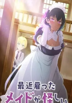 2022年日本动漫《最近雇佣的女仆有点奇怪》连载至11 [迅雷BT磁力免费下载]